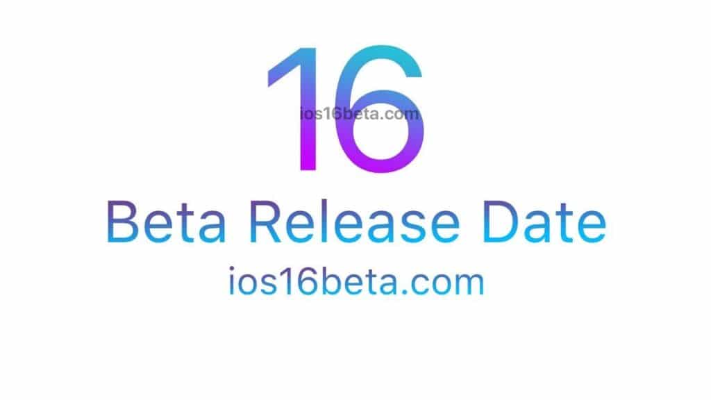 iOS 16 Beta Release Date