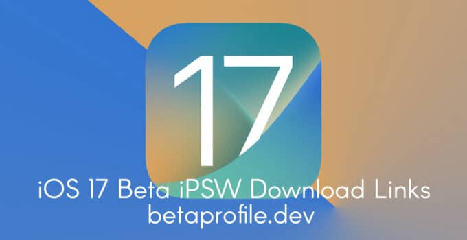 ios 17 beta ipsw download links